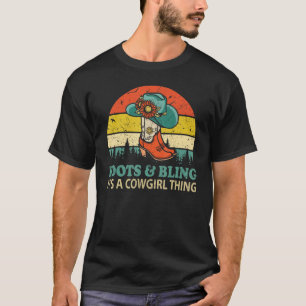 T-shirt Bottes Et Bling C'est Une Chose De Cowgirl Chapeau