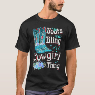 T-shirt Bottes et Bling C'est une chose de cowgirl Chapeau