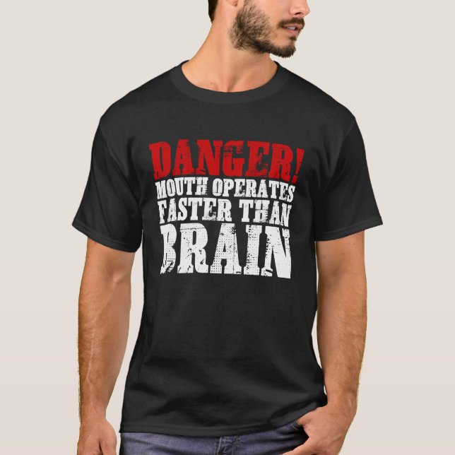 T-shirt Bouche Danger Fonctionne Plus Rapidement Que Le Ce (Devant)