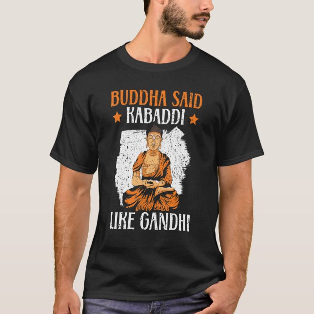 T-shirt Bouddha Dit Kabaddi Comme Équipe indienne Gandhi S (Devant)