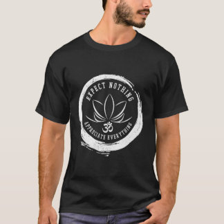 T-shirt Bouddhisme Ne S'Attend À Rien Apprécier Tout Om Y