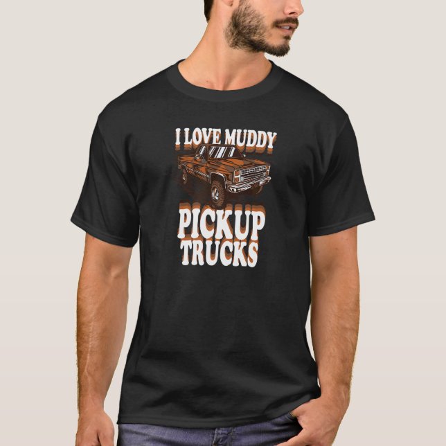 T-shirt Boue Bogging Mudder Hors De Route J'Aime Pickup Mu (Devant)