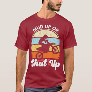 T-shirt Boue ou éteins Drôle Motocross Dirt Bike