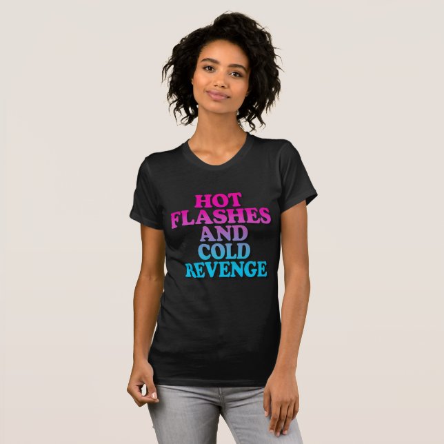 T-shirt Bouffées de chaleur et revanche froide – La périmé (Devant entier)