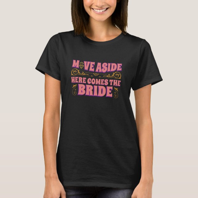 T-shirt Bouge ici vient la mariée (Devant)