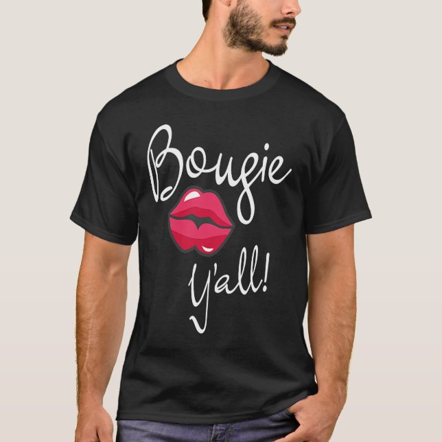 T-shirt Bougie Y'all Boujee Humour With Southern Twang (Devant)