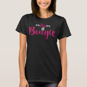 T-shirt Boujee Bad et Bougie