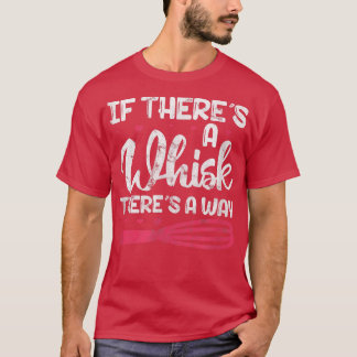 T-shirt Boulangerie de Cuisine de cuisson S'il y a un Whis