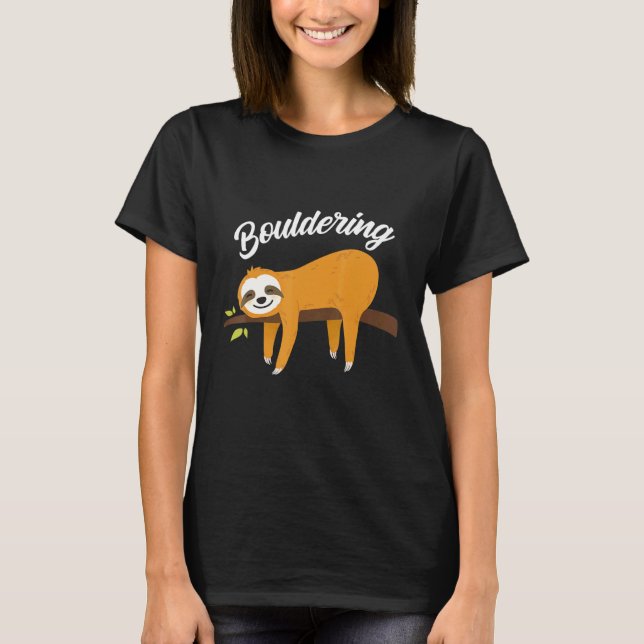 T-shirt Boulder Fun Sloth Escalade d'escalade de roche (Devant)