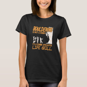 T-shirt Bouldering C'est un Zombie Apocalypse compétence d