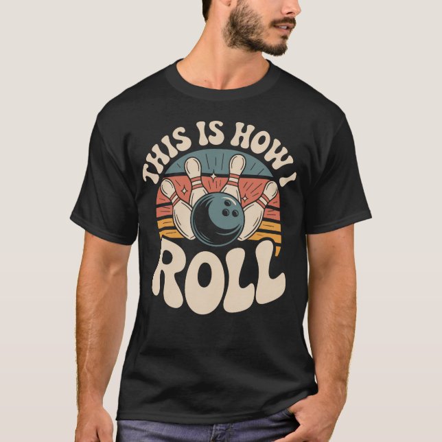 T-shirt Boule de bowling drôle Rétro C'est comme ça que je (Devant)