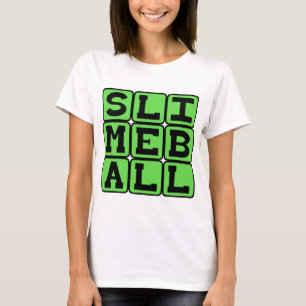 T-shirt Boule de slime, sale type