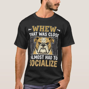 T-shirt Bouledogue drôle Socialiser Chien