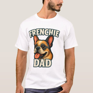 T-shirt Bouledogue Français avec PÈRE FRENCHIE Texte pour