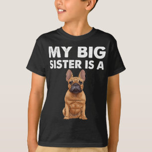 T-shirt Bouledogue Ma grande sœur est une Frenchie