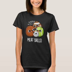 T-shirt Boules de viande amusant Nourriture Pun Dark BG