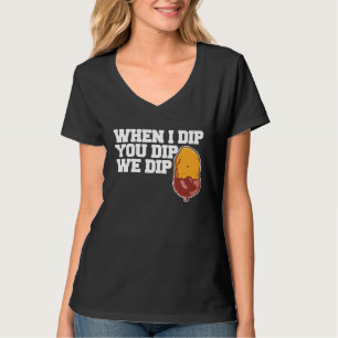T-shirt Boulette de Poulet Quand je trempe Tu trempes nous