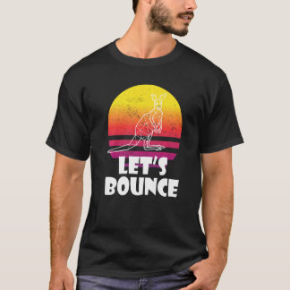 T-shirt Bounce Like Kangaroos Australia Marsupials  Kangar
