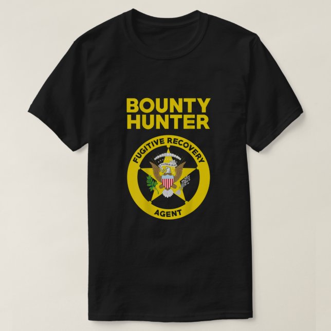 T-shirt Bounty Hunter Fugitive Recovery Agent Bail Bondsma (Design devant)
