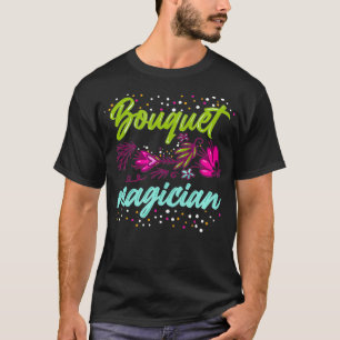 T-shirt Bouquet Magicien fleuriste