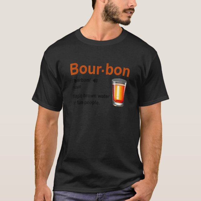 T-shirt Bourbon Definition Magic Brown Water For Fun Peopl (Devant)