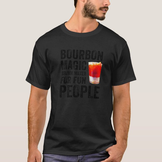 T-shirt Bourbon Definition Magic Brown Water For Fun Peopl (Devant)