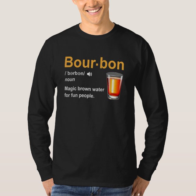 T-shirt Bourbon Definition Magic Brown Water For Fun Peopl (Devant)