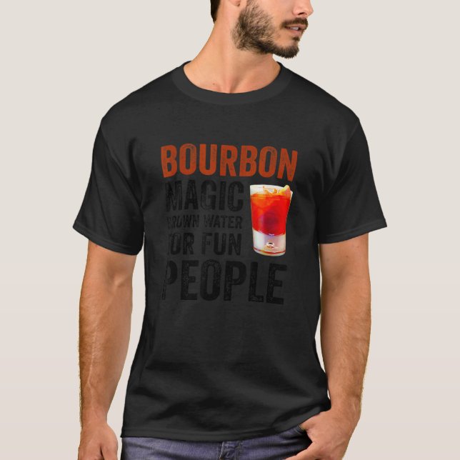 T-shirt Bourbon Definition Magic Brown Water For Fun Peopl (Devant)