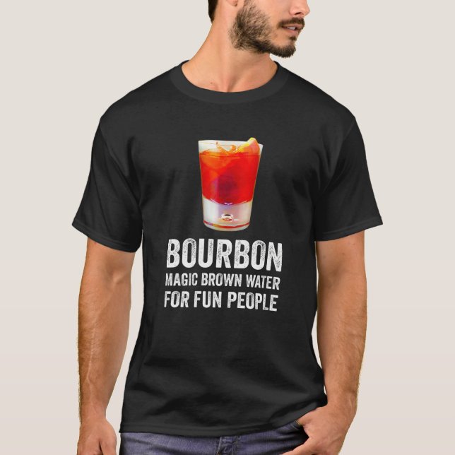 T-shirt Bourbon Definition Magic Brown Water For Fun Peopl (Devant)