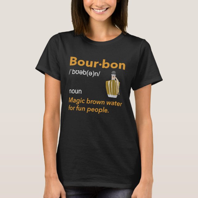 T-shirt Bourbon Definition Whiskey Drinking Quote  Idea  1 (Devant)