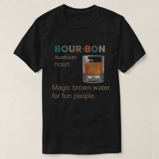 T-shirt Bourbon Magic Eau Brown pour les gens amusants