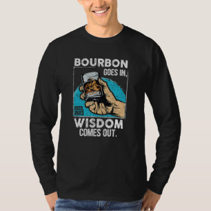 T-shirt Bourbon Va Dans La Sagesse Vient De Funny Whiskey 