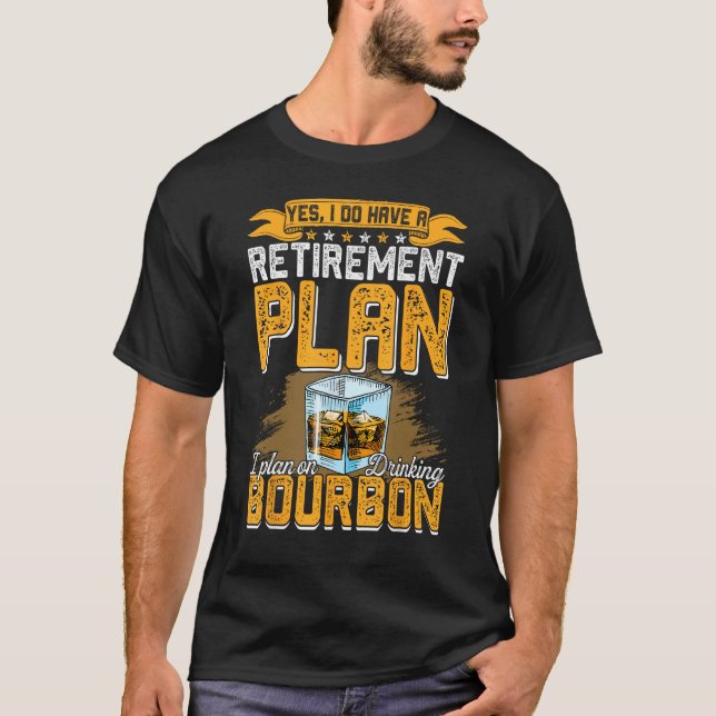 T-shirt Bourbon Whiskey Retirement Retiree Dad Papa Husban (Devant)