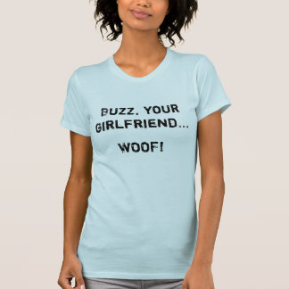 T-shirt Bourdonnement, votre amie…  WOOF !