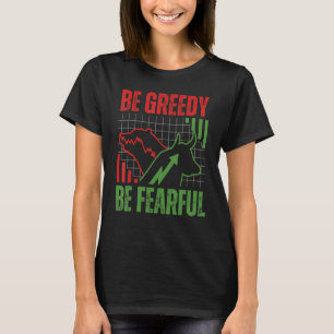 T-shirt Bourse Soyez gourmand Soyez craintif Trader d'acti