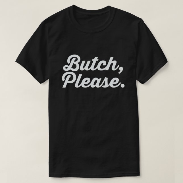 T-SHIRT BOUTCH, S'IL VOUS PLAÎT. (Design devant)