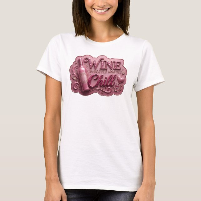 T-shirt Bouteille de vin rose Cool ET CHILL Texte 3D (Devant)