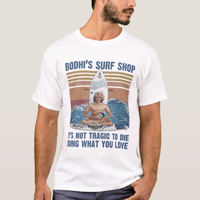 T-shirt Boutique de Surfs de Bodhi Ce n'est pas tragique d (Devant)