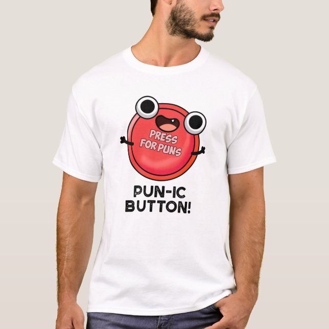 T-shirt Bouton Pun-ic Funny Pun (Devant)
