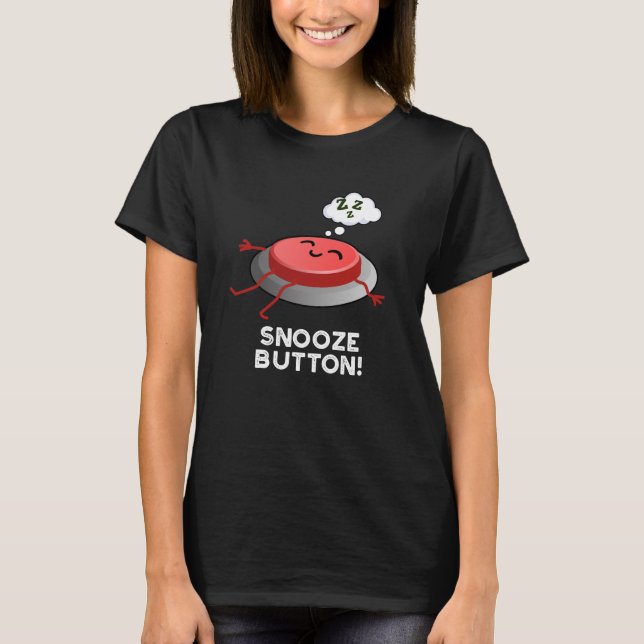 T-shirt Bouton Snooze Funny Jeu couché Dark BG (Devant)