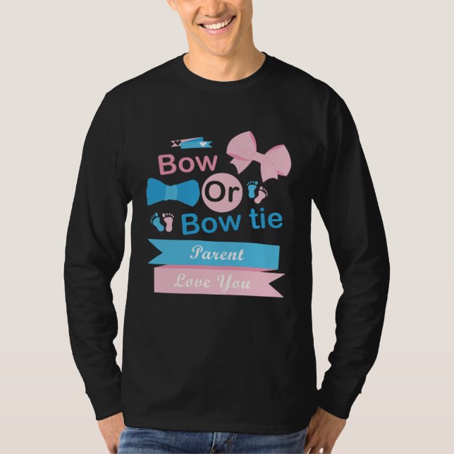 T-shirt Bow Or Bow Tie Parent Love You Gender Reveal Party (Devant)