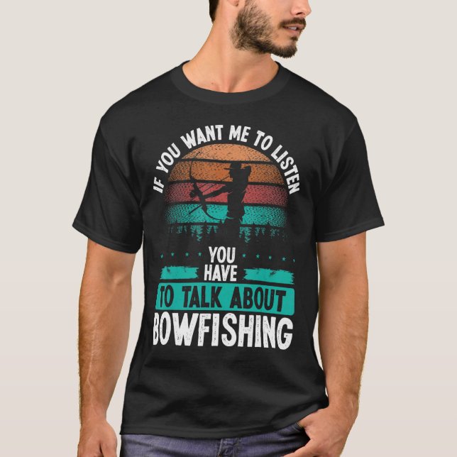 T-shirt Bowfisher Airboat Talk about Bowfishing Fisherman  (Devant)