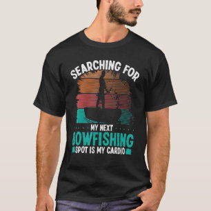 T-shirt Bowfisher BowFishing Spot Bowhunter Fisher
