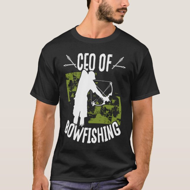 T-shirt Bowfisher CEO of Bowfishing Bowhunter Fisherman Hu (Devant)