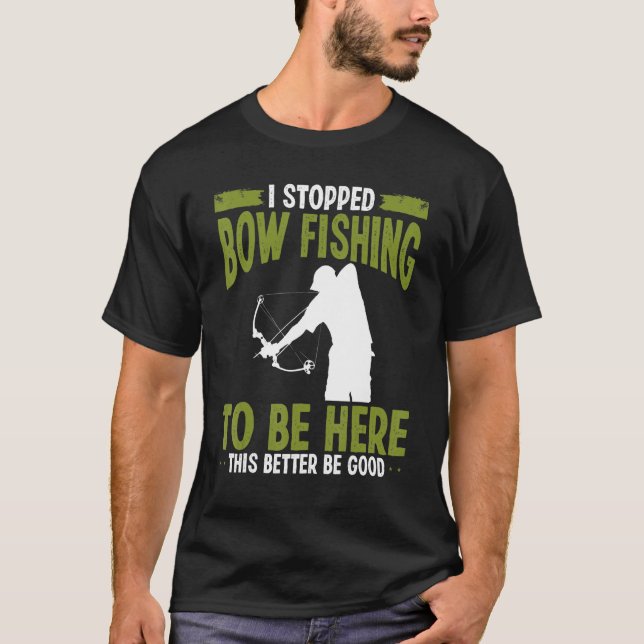 T-shirt Bowfisher I stopped Bowfishing to be here Airboat  (Devant)