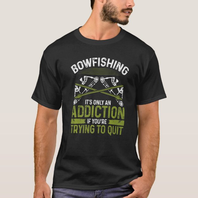 T-shirt Bowfishing Addiction Airboat Fisherman Bow Hunter  (Devant)
