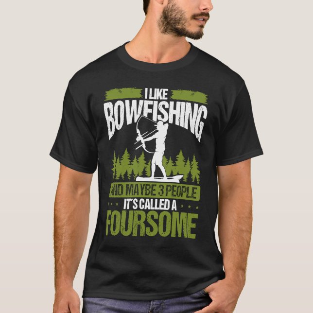 T-shirt Bowfishing and maybe 3 people Bowfisher Bowhunter  (Devant)