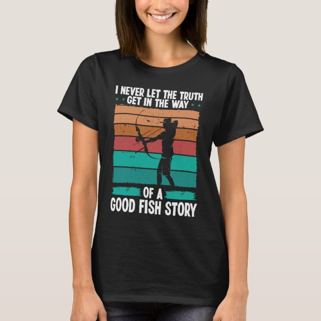 T-shirt Bowfishing Good Fish Story Bowfisher Fisherman Bow (Devant)