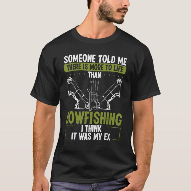 T-shirt Bowfishing it was my Ex Airboat Fisherman Bow Hunt (Devant)