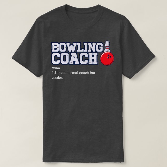 T-shirt Bowl Bowling Coaching  Sports  Funny Bowling  (Design devant)